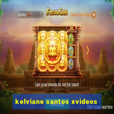 kelviane santos xvideos